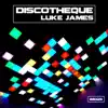 Luke James - Discotheque